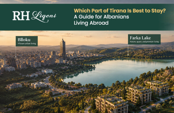 Which Part of Tirana Is Best to Stay? A Guide for Albanians Living Abroad