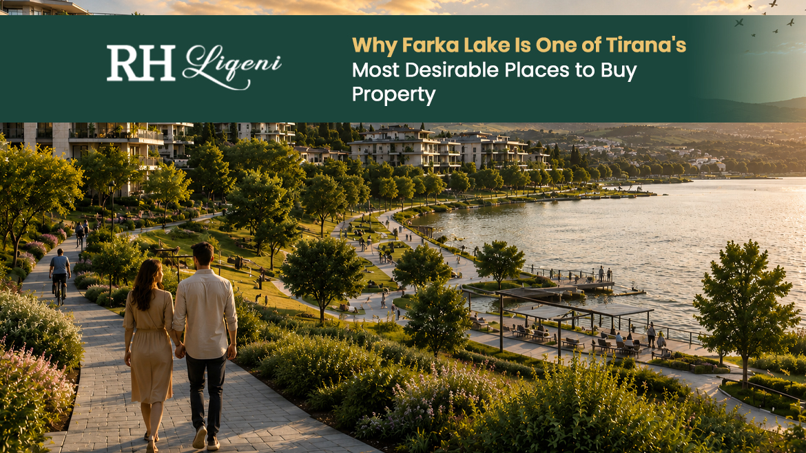Why Farka Lake is One of Tirana’s Most Desirable Residential Areas